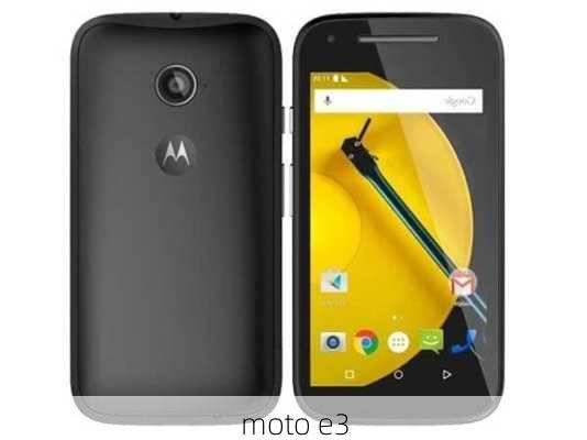 moto e3