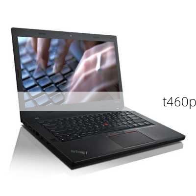 t460p