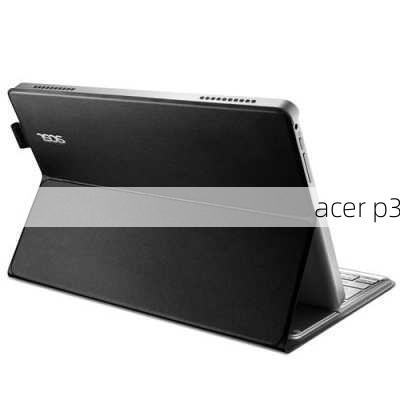 acer p3