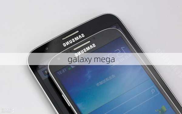 galaxy mega