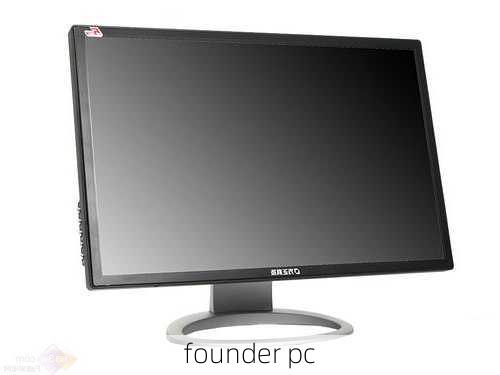 founder pc