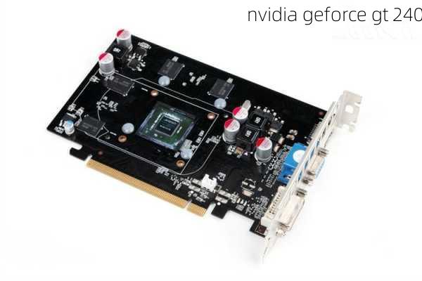 nvidia geforce gt 240