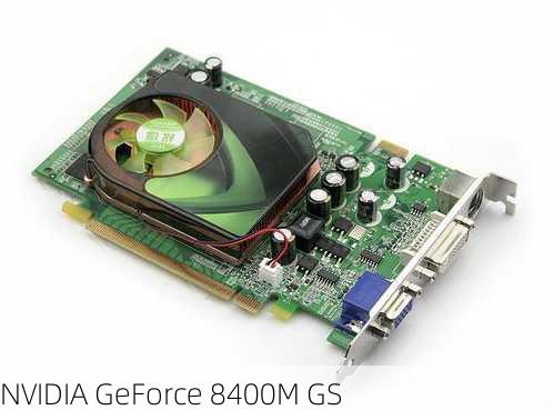 NVIDIA GeForce 8400M GS