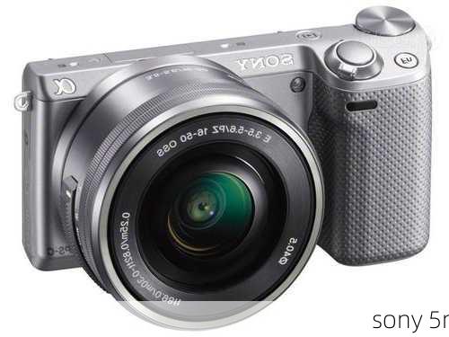 sony 5r