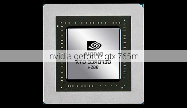 nvidia geforce gtx 765m