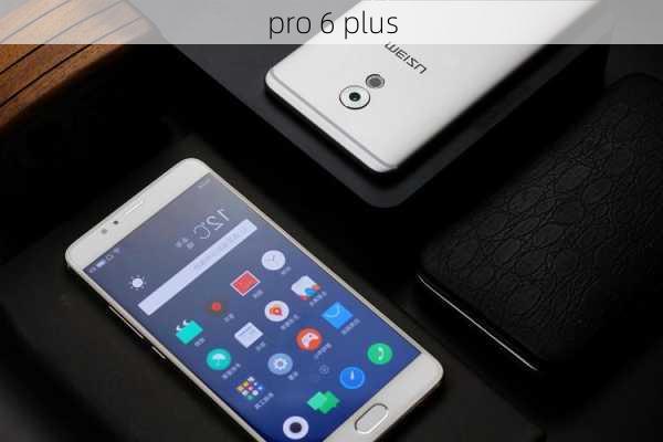 pro 6 plus