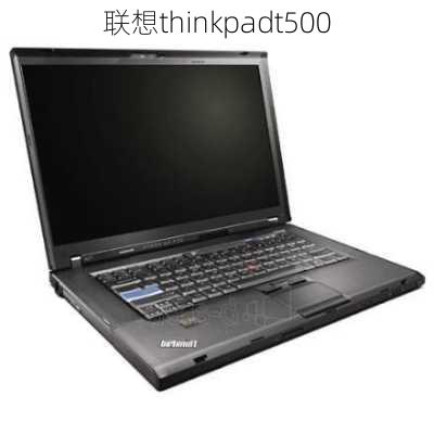 联想thinkpadt500