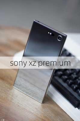 sony xz premium