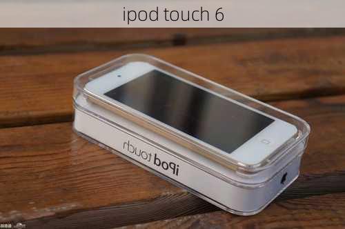 ipod touch 6