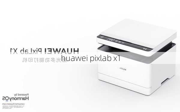 huawei pixlab x1