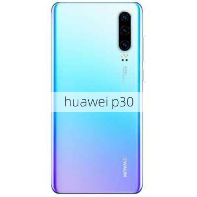 huawei p30