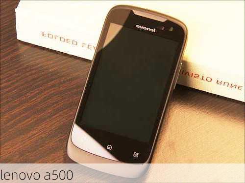 lenovo a500