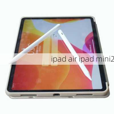 ipad air ipad mini2