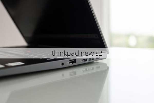 thinkpad new s2