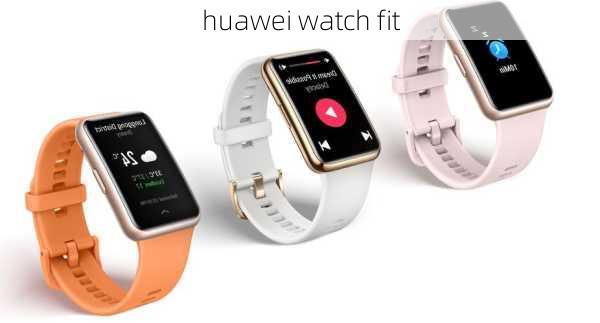 huawei watch fit