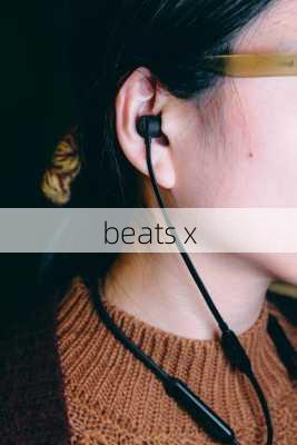 beats x