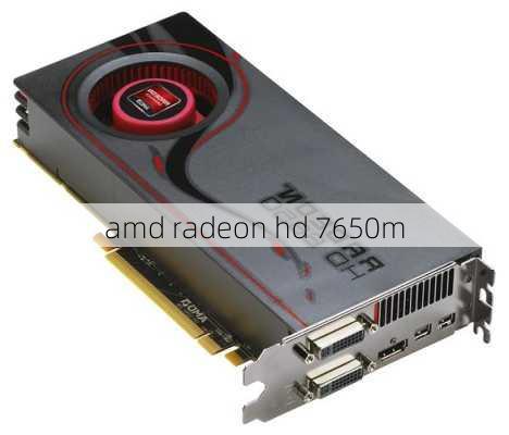 amd radeon hd 7650m