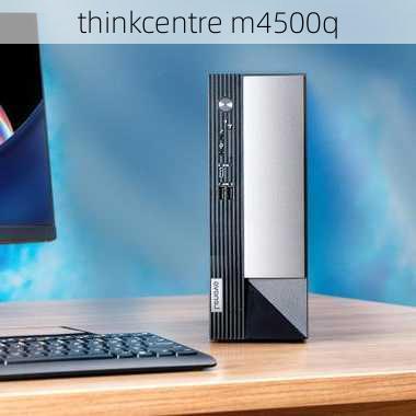 thinkcentre m4500q