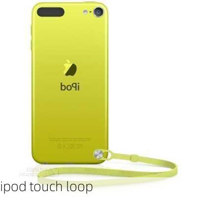 ipod touch loop